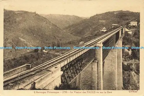 R588665 LAuvergne Pittoresque 2793 Le Viaduc des Fades vu sur la Gare Ideal