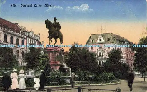 R594703 Köln Denkmal Kaiser Wilhelm I J Wollstein Iris Nr 155 Nr 43