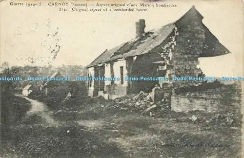 R597481 Guerre 1914 15 Carnoy Somme 224 Original Aspekt eines bombardierten Hauses G L