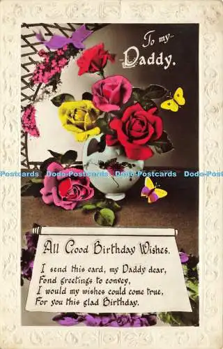 R589944 To my Daddy All Good Birthday Wishes I sende this card my Daddy dear RP