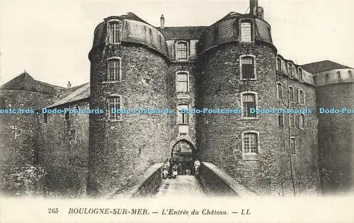 R596264 265 Boulogne sur Mer LEntree du Chateau LL Levy et Neurdein Reunis