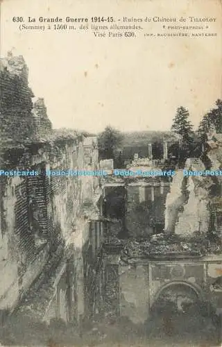 R611312 La Grande Guerre 1914 Ruines du Chateau de Tilloloy Somme a 1500 m des l