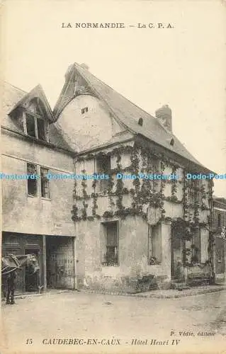 R607539 Caudebec en Caux Hotel Henri IV P Vedie La Normandie La C P A Levy et Ne