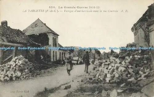 R612424 La Grande Guerre 1914 La Targette Vestiges d une Barricade dan la rue Ce