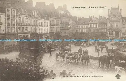 R612427 La Guerre Dans le Nord Bethune Les Autobus de Londres Chambre Synd Franc