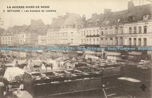 R612428 La Guerre dans le Nord Bethune Les Autobus de Londres Chambre Synd Franc