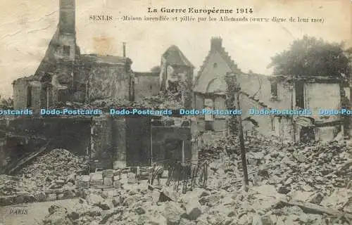 R612436 Le Guerre Europeenne 1914 Senlis Maison Incendiee et Pillee par les Alle