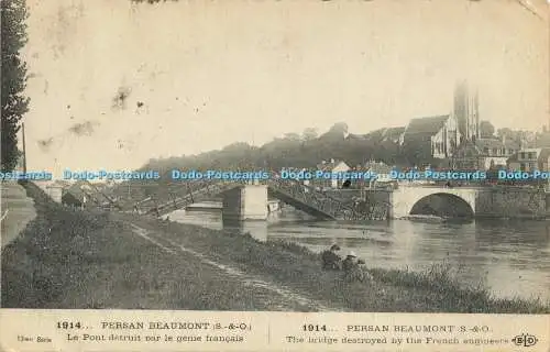 R612628 1914 Persan Beaumont S and O Bridge zerstört von französischen Ingenieuren E L D