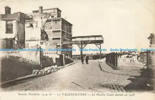 R613669 Guerre Mondiale 1914 18 11 Valenciennes Le Moulin Giard detruit en 1918