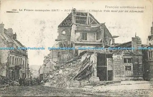 R613692 1592 La France reconquise 1917 Roye Somme Hotel de Ville mine par les A