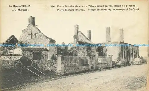 R615707 La Guerre 1914 15 L C H Paris 334 Pierre Morains Marne Village zerstört