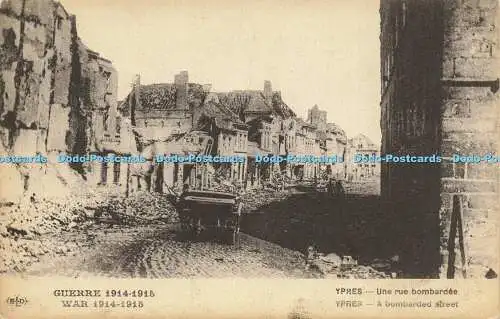 R615708 E L D Guerre 1914 1915 Krieg 1914 1915 Ypern Une rue bombardee A bombarded