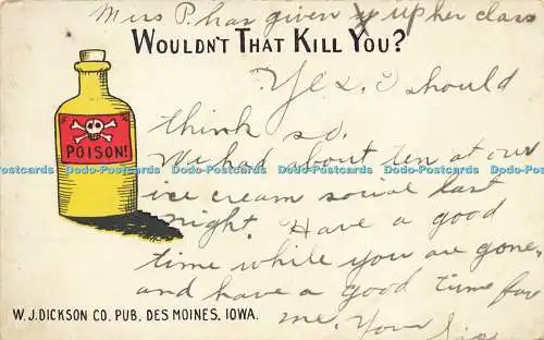 R618447 Wouldnt that kill you Poison W J Dickson Des Moines Iowa 1908