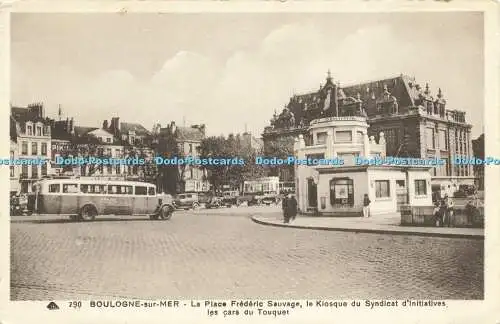 R622949 290 Boulogne sur Mer La Place Frederic Sauvage le Kiosque du Syndicat dI