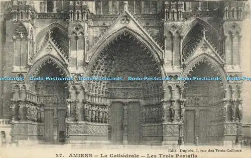 R616666 27 Amiens La Cathedrale Les Trois Portails Dupres Imp Edia Versailles