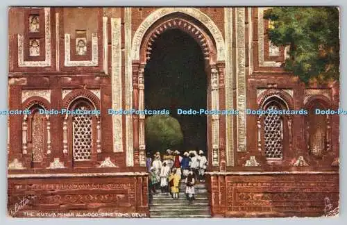 R741959 Delhi The Kutub Minar Ala Ood Dins Grab Raphael Tuck and Sons Oilette Wi