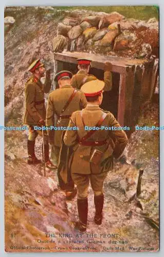 R773543 The King at the Front Outside a Captured German Dig Out Crown Daily Mail