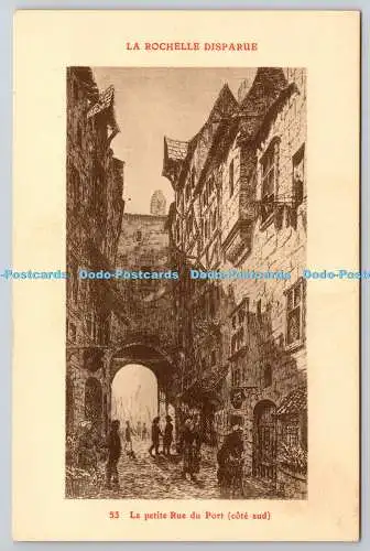 R776570 La Rochelle Disparue La Petite Rue du Port Cote Sud M E Couneau