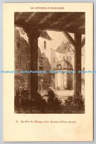 R776571 La Rochelle Disparue La Rue Du Minage et les Anciens Piliers de Bois M E