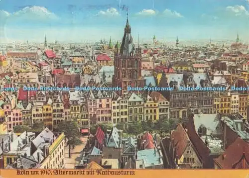 D283975 Köln um 1910 Altermarkt mit Rathausturm Kolner Gertrud Ziethen 1978