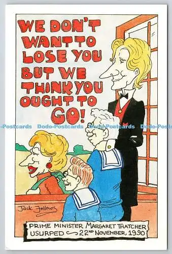 D326679 Wir wollen Sie nicht verlieren, aber wir denken, Sie sollten gehen. Mrs Thatcher Go
