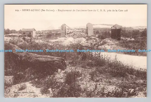 R807787 Berry Au Bac. Ses Ruinen. Emplacement de l ancienne Gare du C. B. R. Pre