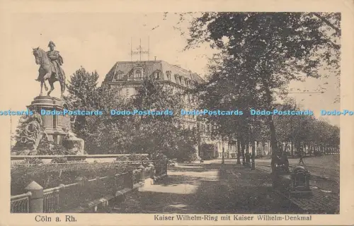 R035765 Colna Rhein Kaiser Wilhelm Ring mit Kaiser Wilhelm Denkmal