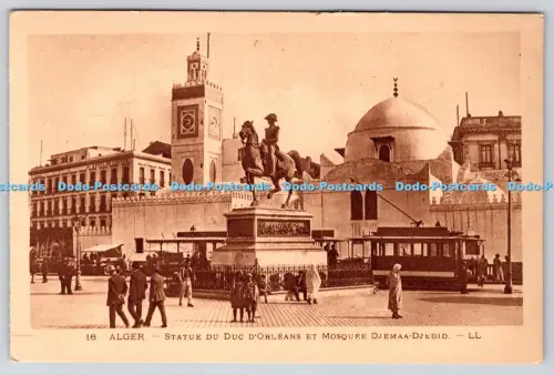 R815501 Alger Statue du Duc D Orleans et Mosquee Djemaa Djedid LL 16