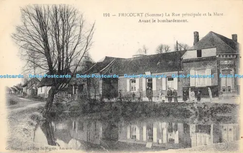 R053570 Fricourt La Rue Principale et la Mare Avant le Bombardement G Lelong No
