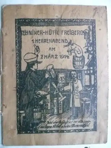 Techniker-Hütte Freiberg 1. Herrenabend am 7. März 1914 Festzeitung