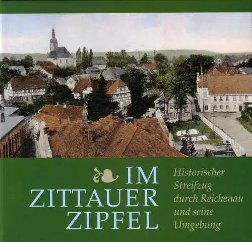 DIREKT VON DEN AUTOREN -Im Zittauer Zipfel. Reichenau und Umgebung