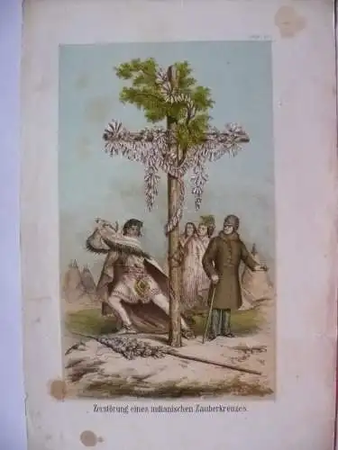 Orig. Farblitho 1858 Volkskunde Zerstörung eines indianischen Zauberkreuzes