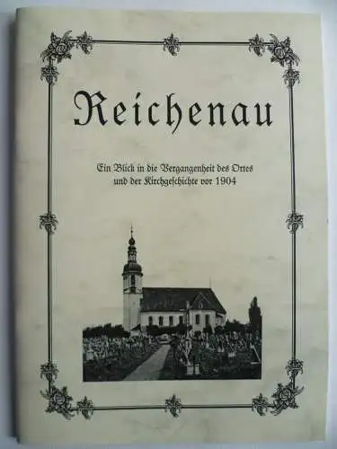 Reichenau. Neudruck Ortsgeschichte aus der Neuen Sächsischen Kirchengalerie