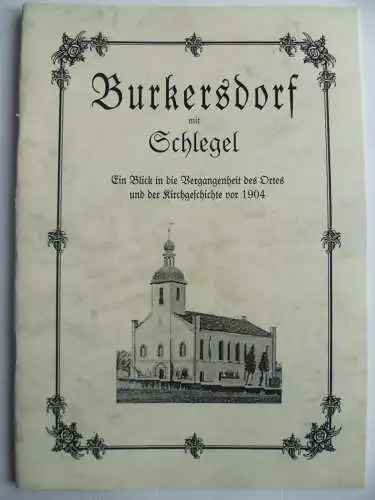 Burkersdorf. Neudruck Ortsgeschichte aus der Neuen Sächsischen Kirchengalerie