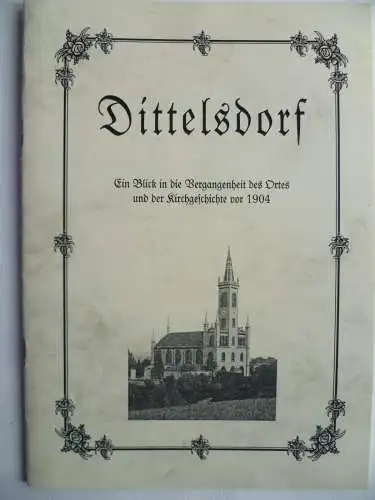 Dittelsdorf. Neudruck Ortsgeschichte aus der Neuen Sächsischen Kirchengalerie