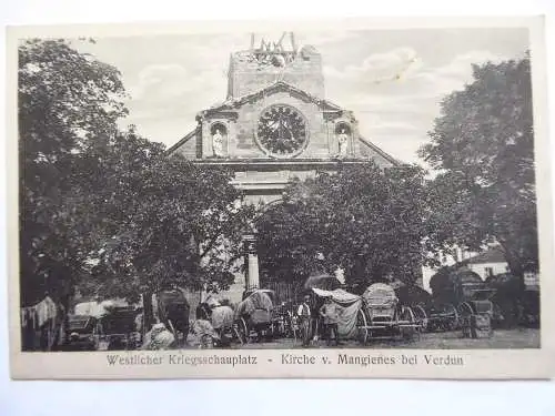 AK Westlicher Kriegsschauplatz Kirch v. Mangienes bei Verdun