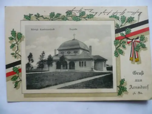 Patriotika-AK Arnsdorf Sa. Königl. Landesanstalt Kapelle