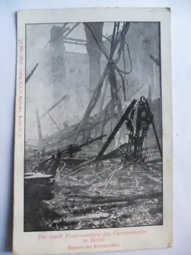 AK Berlin Die durch Feuer zerstörte alte Garnisonkirche