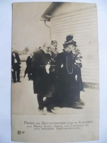 AK Hoffnungstal Rüdnitz Pastor v. Bodelschwingh mit Kaiserin u. Prinz