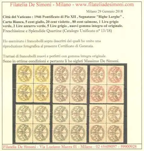 1946 Vatikan, Steuermarken breite Streifen weiße Karte 6 Val, neu und perfekt in prächtigen Quartinen MNH ** Nr. 13/18 Cert Garantie Philatelia De Simoni