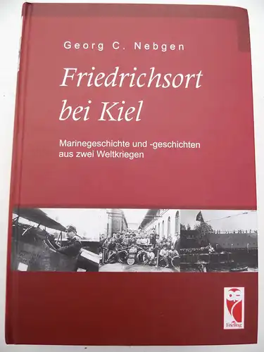 1. Auflage von 2007
isbn: 978 3 8280 2487 8 von Georg C. Nebgen.
über 1300 Seiten mit einem Gewicht von über 2 kg.
Das Buch ist im sehr guten Zustand: Friedrichsort bei Kiel
Marine Geschichten aus 2 Weltkriegen. 