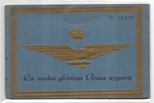 La Nostra Gloriosa Arma Azzurra III. Serie - 10 Postkarten