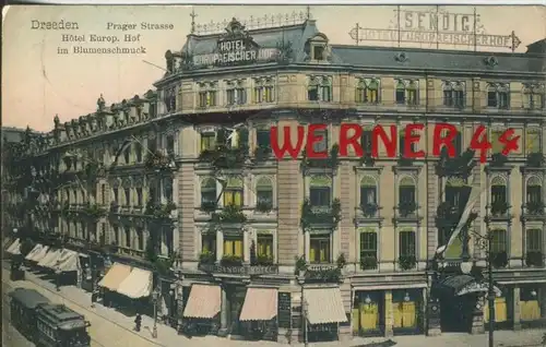 Dresden v. 1903   Sendig-Hotel Europäischer Hof und die Prager Strasse  ()  --  siehe Foto !!  (29422)