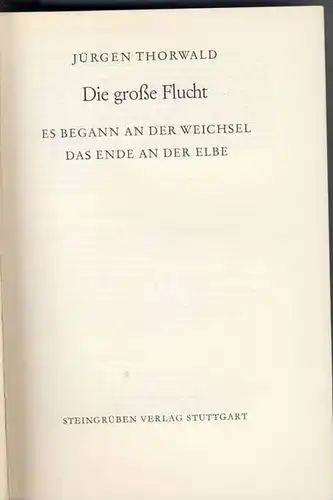 Buch von Jürgen Thorwald --- Die große Flucht -- Weichsel bis Elbe !!