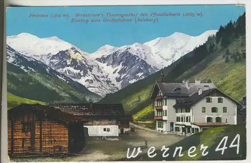Ferleiten v.1912 Bernsteiner`s Tauerngasthof mit Pfandlscharte  (9406)