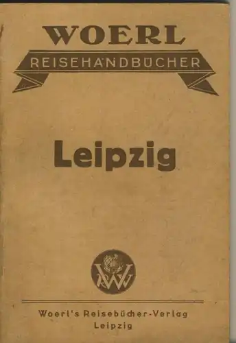 'Woerl Reisehandbücher v. 1934  "LEIPZIG" mit Stadtplan (51302)