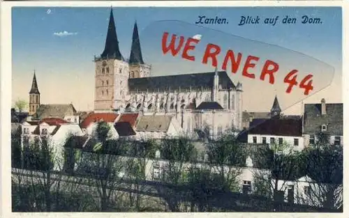 Xanten v. 1922  Blick auf dem Dom & Teil-Stadt-Ansicht  (25161)