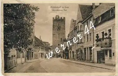 Mühldorf a. Inn v. 1933 Gasthof,Strasse und Münchener Tor  (25759)