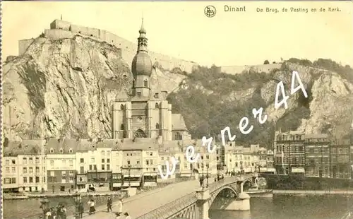 Dinant v. 1918  De Brug de Vesting en de Kerk -- siehe Foto !!  (32698)