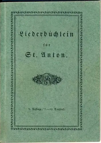 St. Anton v. o.D. Liederbüchlein -- siehe Foto !!   (25459)